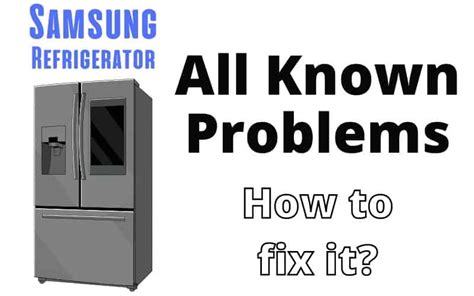 All Known Samsung Refrigerator Problems